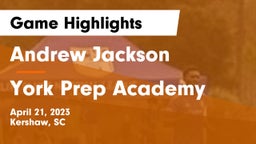 Andrew Jackson  vs York Prep Academy  Game Highlights - April 21, 2023