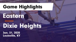 Eastern  vs Dixie Heights  Game Highlights - Jan. 31, 2020