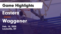 Eastern  vs Waggener  Game Highlights - Feb. 14, 2020