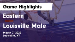 Eastern  vs Louisville Male  Game Highlights - March 7, 2020