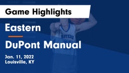 Eastern  vs DuPont Manual  Game Highlights - Jan. 11, 2022