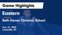 Eastern  vs Beth Haven Christian School Game Highlights - Jan. 31, 2022