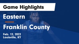 Eastern  vs Franklin County  Game Highlights - Feb. 12, 2022