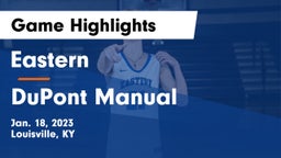 Eastern  vs DuPont Manual  Game Highlights - Jan. 18, 2023