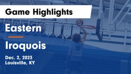 Eastern  vs Iroquois  Game Highlights - Dec. 2, 2023