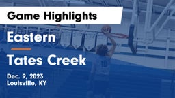 Eastern  vs Tates Creek  Game Highlights - Dec. 9, 2023