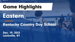 Eastern  vs Kentucky Country Day School Game Highlights - Dec. 19, 2023