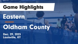 Eastern  vs Oldham County  Game Highlights - Dec. 29, 2023