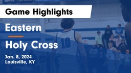Eastern  vs Holy Cross  Game Highlights - Jan. 8, 2024