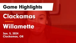 Clackamas  vs Willamette  Game Highlights - Jan. 5, 2024