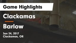 Clackamas  vs Barlow  Game Highlights - Jan 24, 2017