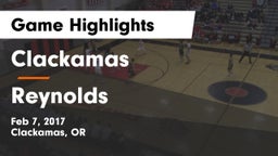 Clackamas  vs Reynolds  Game Highlights - Feb 7, 2017