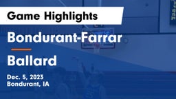 Bondurant-Farrar  vs Ballard  Game Highlights - Dec. 5, 2023