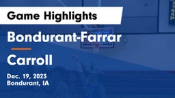 Bondurant-Farrar  vs Carroll  Game Highlights - Dec. 19, 2023