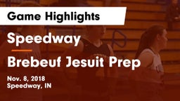 Speedway  vs Brebeuf Jesuit Prep  Game Highlights - Nov. 8, 2018