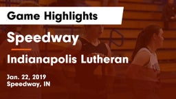 Speedway  vs Indianapolis Lutheran  Game Highlights - Jan. 22, 2019