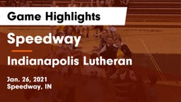 Speedway  vs Indianapolis Lutheran  Game Highlights - Jan. 26, 2021