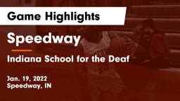 Speedway  vs Indiana School for the Deaf  Game Highlights - Jan. 19, 2022