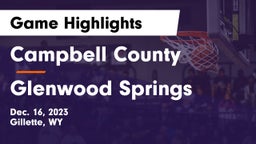 Campbell County  vs Glenwood Springs  Game Highlights - Dec. 16, 2023