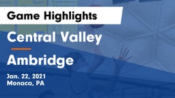 Central Valley  vs Ambridge  Game Highlights - Jan. 22, 2021