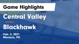 Central Valley  vs Blackhawk  Game Highlights - Feb. 2, 2021