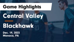 Central Valley  vs Blackhawk  Game Highlights - Dec. 19, 2023