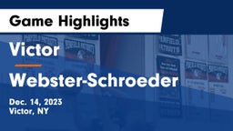 Victor  vs Webster-Schroeder  Game Highlights - Dec. 14, 2023