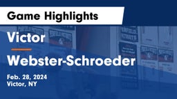 Victor  vs Webster-Schroeder  Game Highlights - Feb. 28, 2024