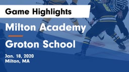 Milton Academy vs Groton School  Game Highlights - Jan. 18, 2020