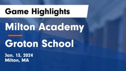 Milton Academy vs Groton School  Game Highlights - Jan. 13, 2024