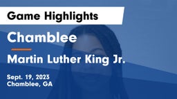 Chamblee  vs Martin Luther King Jr.  Game Highlights - Sept. 19, 2023