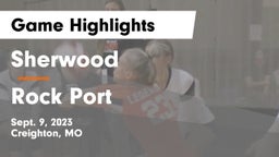 Sherwood  vs Rock Port  Game Highlights - Sept. 9, 2023