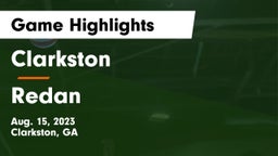 Clarkston  vs Redan  Game Highlights - Aug. 15, 2023