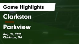 Clarkston  vs Parkview  Game Highlights - Aug. 26, 2023