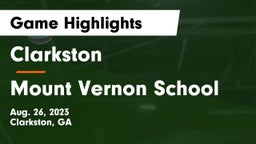 Clarkston  vs Mount Vernon School Game Highlights - Aug. 26, 2023