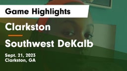 Clarkston  vs Southwest DeKalb  Game Highlights - Sept. 21, 2023