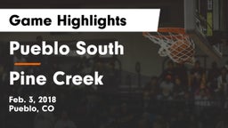 Pueblo South  vs Pine Creek  Game Highlights - Feb. 3, 2018