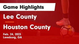 Lee County  vs Houston County  Game Highlights - Feb. 24, 2023