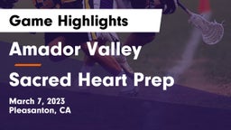 Amador Valley  vs Sacred Heart Prep  Game Highlights - March 7, 2023