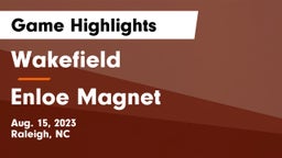Wakefield  vs Enloe Magnet  Game Highlights - Aug. 15, 2023