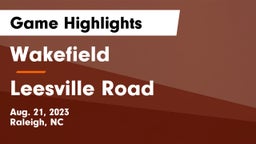 Wakefield  vs Leesville Road  Game Highlights - Aug. 21, 2023