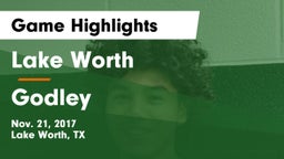 Lake Worth  vs Godley  Game Highlights - Nov. 21, 2017