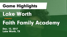 Lake Worth  vs Faith Family Academy Game Highlights - Dec. 12, 2017