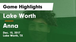 Lake Worth  vs Anna  Game Highlights - Dec. 15, 2017