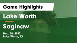 Lake Worth  vs Saginaw  Game Highlights - Dec. 28, 2017