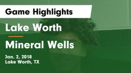 Lake Worth  vs Mineral Wells  Game Highlights - Jan. 2, 2018