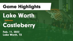 Lake Worth  vs Castleberry  Game Highlights - Feb. 11, 2022