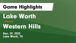 Lake Worth  vs Western Hills  Game Highlights - Dec. 29, 2023
