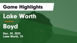 Lake Worth  vs Boyd  Game Highlights - Dec. 29, 2023