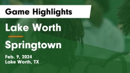 Lake Worth  vs Springtown  Game Highlights - Feb. 9, 2024